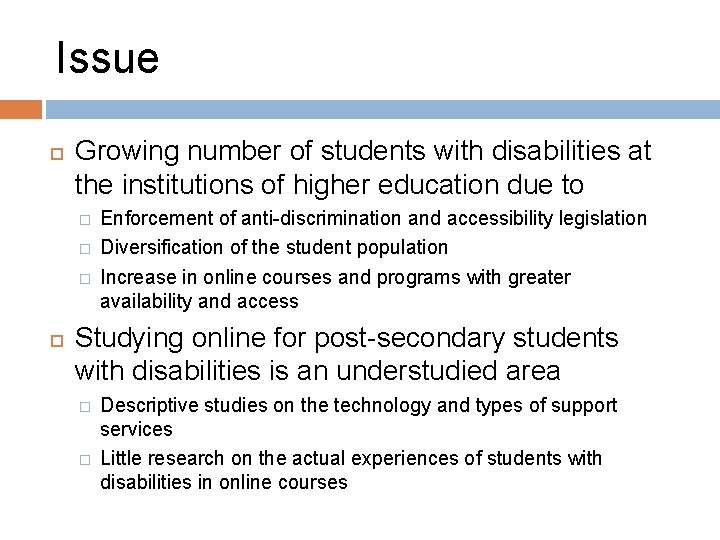 Issue Growing number of students with disabilities at the institutions of higher education due