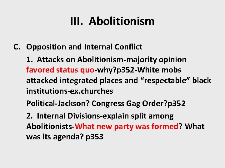 III. Abolitionism C. Opposition and Internal Conflict 1. Attacks on Abolitionism-majority opinion favored status