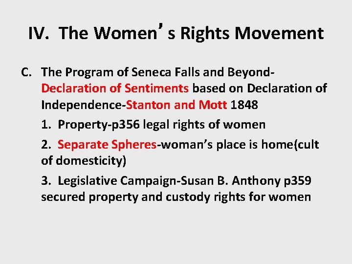 IV. The Women’s Rights Movement C. The Program of Seneca Falls and Beyond. Declaration