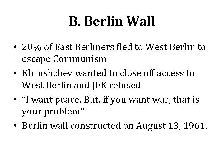 B. Berlin Wall • 20% of East Berliners fled to West Berlin to escape