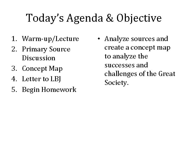 Today’s Agenda & Objective 1. Warm-up/Lecture 2. Primary Source Discussion 3. Concept Map 4.
