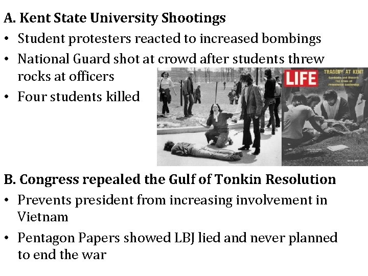 A. Kent State University Shootings • Student protesters reacted to increased bombings • National