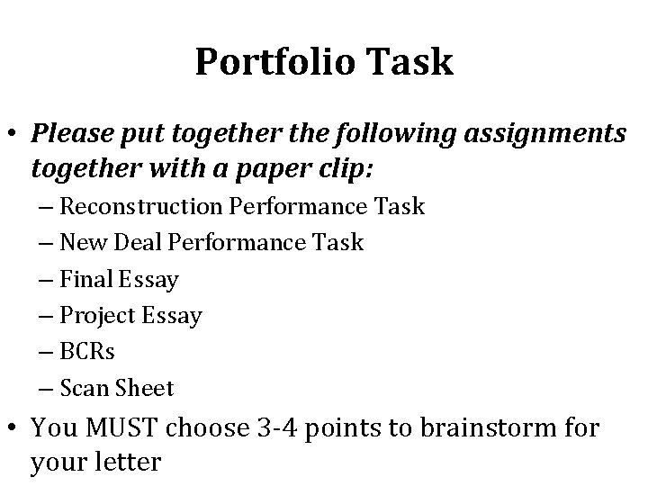 Portfolio Task • Please put together the following assignments together with a paper clip: