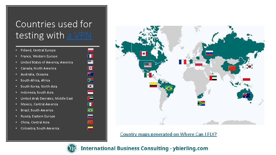 Countries used for testing with a VPN • Poland, Central Europe • France, Western