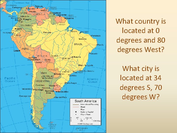 What country is located at 0 degrees and 80 degrees West? What city is