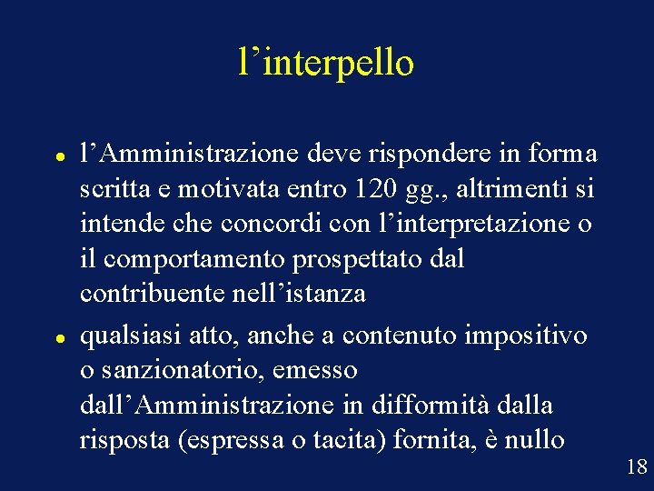 l’interpello l’Amministrazione deve rispondere in forma scritta e motivata entro 120 gg. , altrimenti