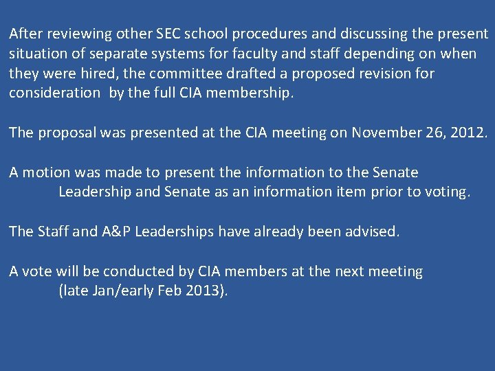 After reviewing other SEC school procedures and discussing the present situation of separate systems
