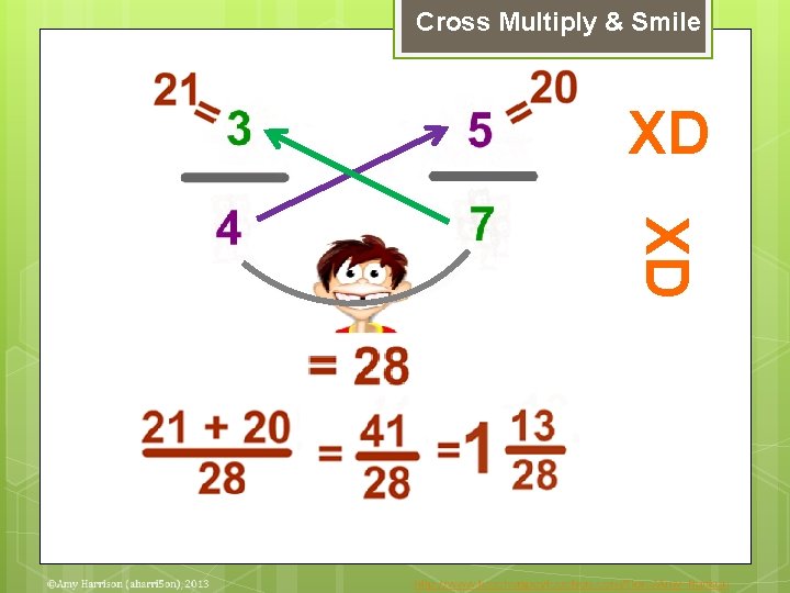 Cross Multiply & Smile XD XD 