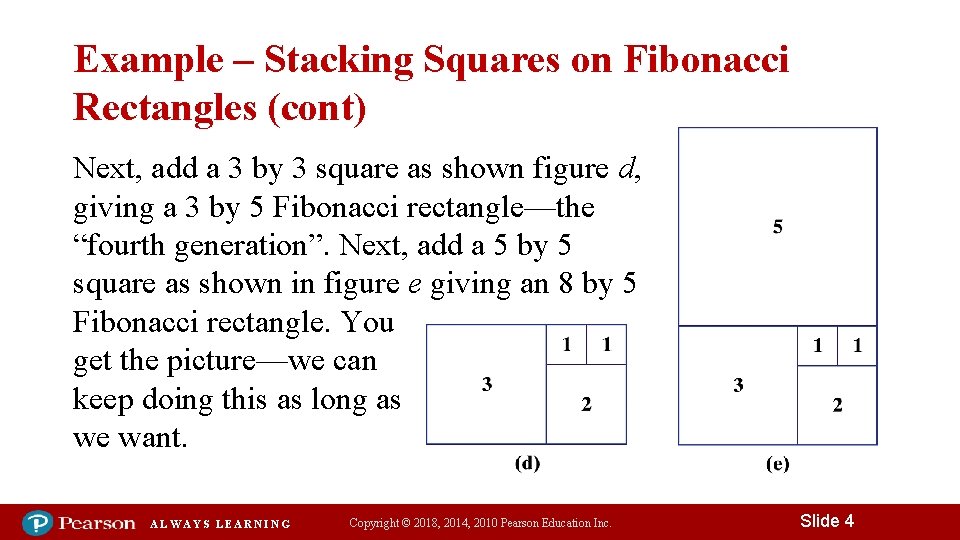 Example – Stacking Squares on Fibonacci Rectangles (cont) Next, add a 3 by 3