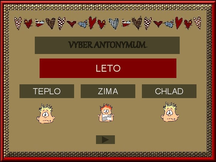 VYBER ANTONYMUM LETO TEPLO ZIMA CHLAD 