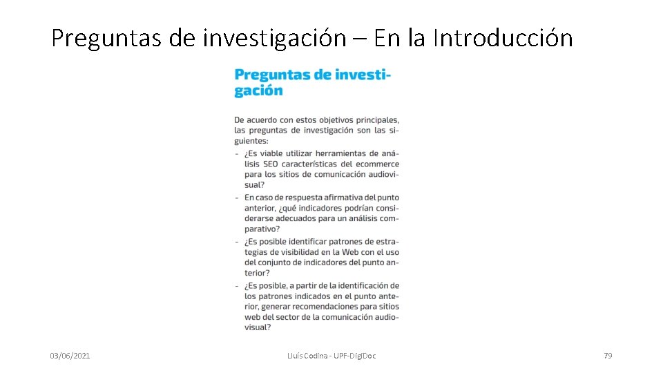 Preguntas de investigación – En la Introducción 03/06/2021 Lluís Codina - UPF-Digi. Doc 79