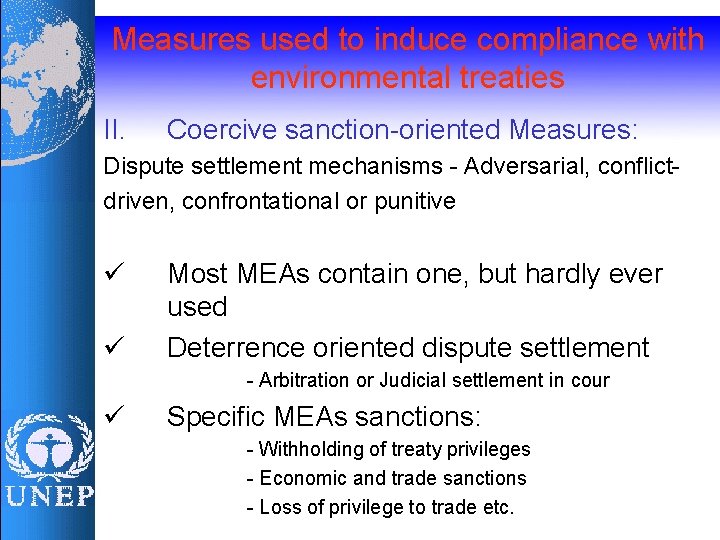 Measures used to induce compliance with environmental treaties II. Coercive sanction-oriented Measures: Dispute settlement