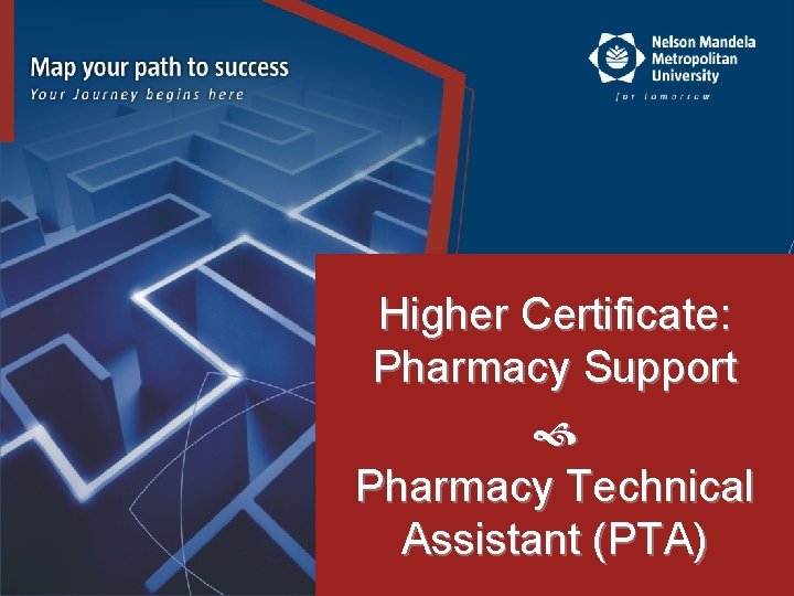 Higher Certificate: Pharmacy Support Pharmacy Technical Assistant (PTA) 