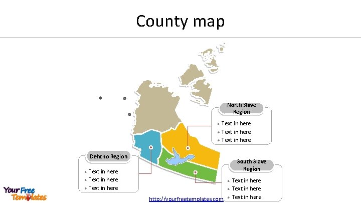 County map North Slave Region l l l Text in here Dehcho Region l