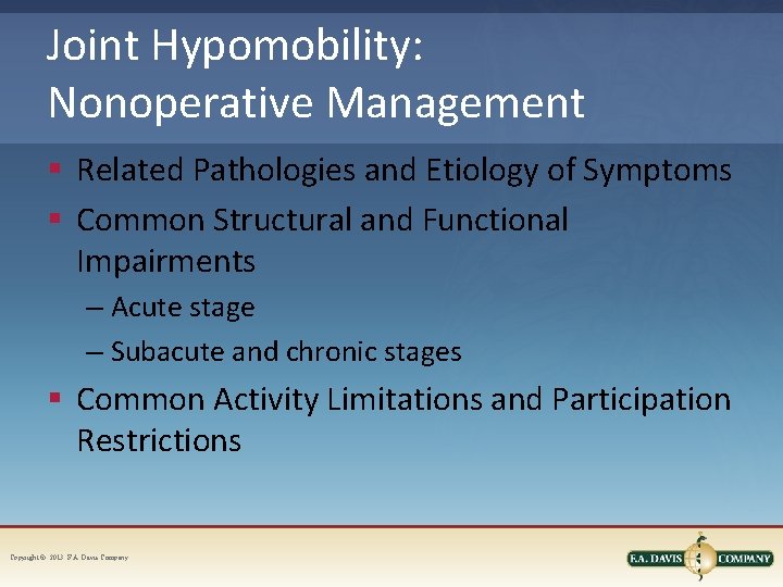 Joint Hypomobility: Nonoperative Management § Related Pathologies and Etiology of Symptoms § Common Structural