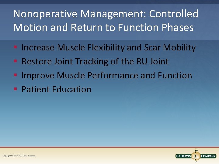 Nonoperative Management: Controlled Motion and Return to Function Phases § § Increase Muscle Flexibility