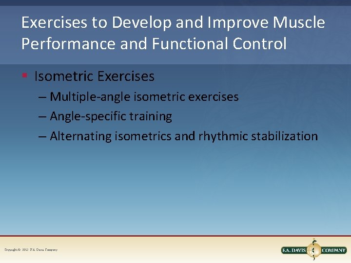 Exercises to Develop and Improve Muscle Performance and Functional Control § Isometric Exercises –