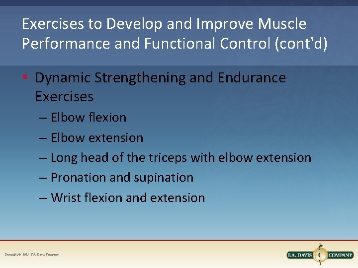 Exercises to Develop and Improve Muscle Performance and Functional Control (cont'd) § Dynamic Strengthening