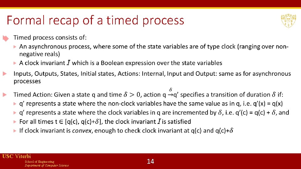 Formal recap of a timed process USC Viterbi School of Engineering Department of Computer