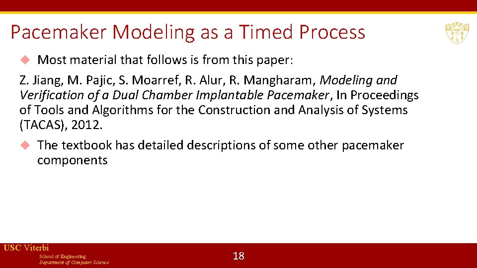 Pacemaker Modeling as a Timed Process Most material that follows is from this paper: