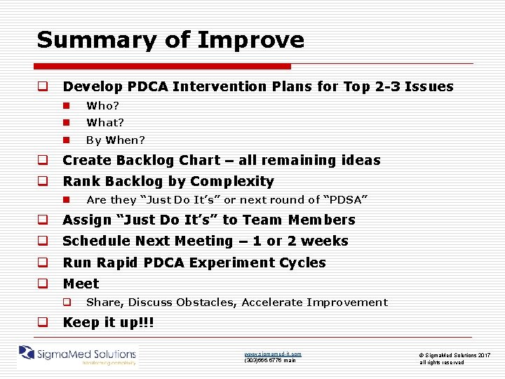 Summary of Improve q Develop PDCA Intervention Plans for Top 2 -3 Issues n
