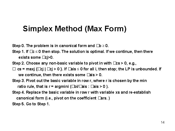 Simplex Method (Max Form) Step 0. The problem is in canonical form and �b