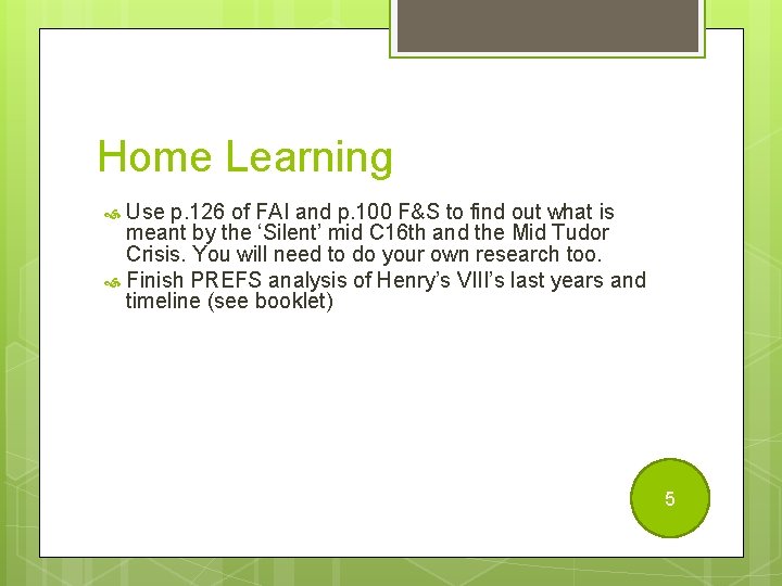 Home Learning Use p. 126 of FAI and p. 100 F&S to find out