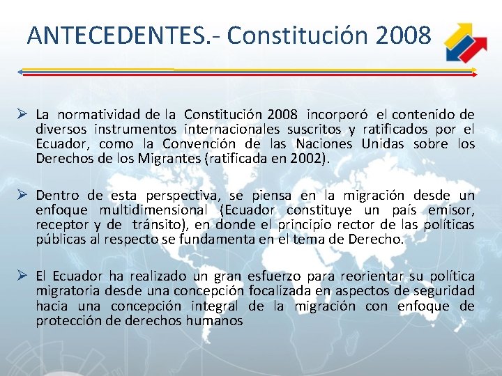 ANTECEDENTES. - Constitución 2008 Ø La normatividad de la Constitución 2008 incorporó el contenido