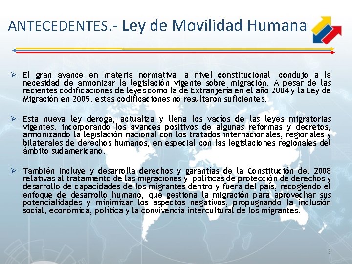 ANTECEDENTES. - Ley de Movilidad Humana Ø El gran avance en materia normativa a