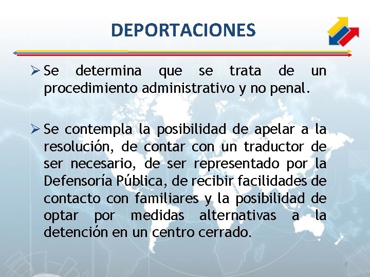 DEPORTACIONES Ø Se determina que se trata de un procedimiento administrativo y no penal.