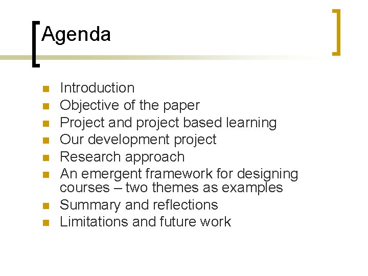 Agenda n n n n Introduction Objective of the paper Project and project based