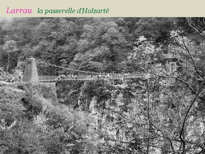 Larrau la passerelle d’Holzarté 