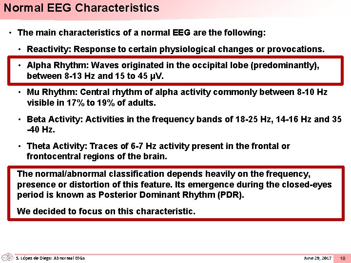 Normal EEG Characteristics • The main characteristics of a normal EEG are the following: