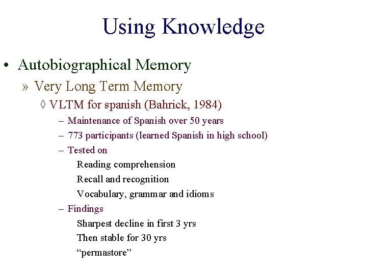 Using Knowledge • Autobiographical Memory » Very Long Term Memory ◊ VLTM for spanish