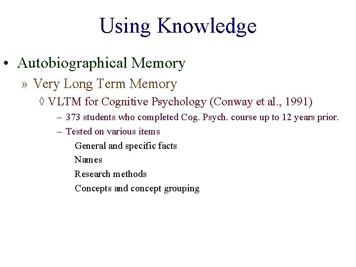 Using Knowledge • Autobiographical Memory » Very Long Term Memory ◊ VLTM for Cognitive