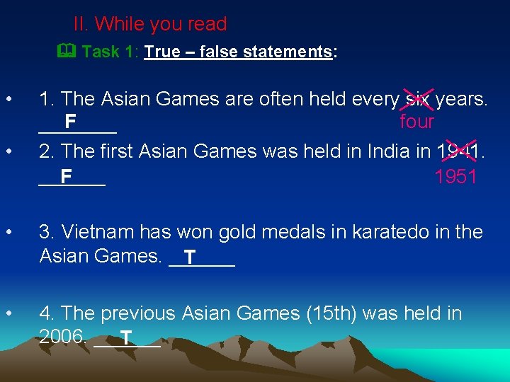 II. While you read Task 1: True – false statements: • 1. The Asian
