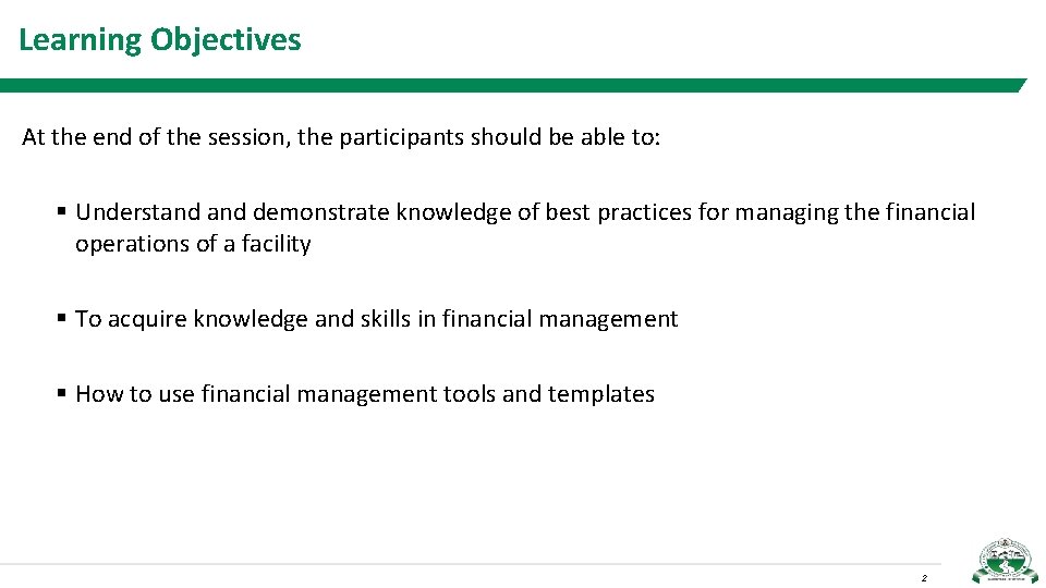 Learning Objectives At the end of the session, the participants should be able to: