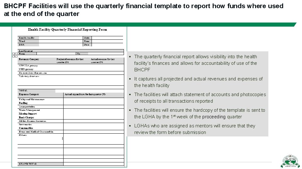 BHCPF Facilities will use the quarterly financial template to report how funds where used