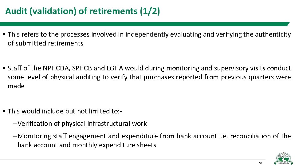 Audit (validation) of retirements (1/2) § This refers to the processes involved in independently