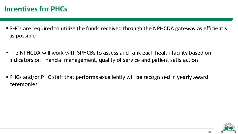Incentives for PHCs § PHCs are required to utilize the funds received through the