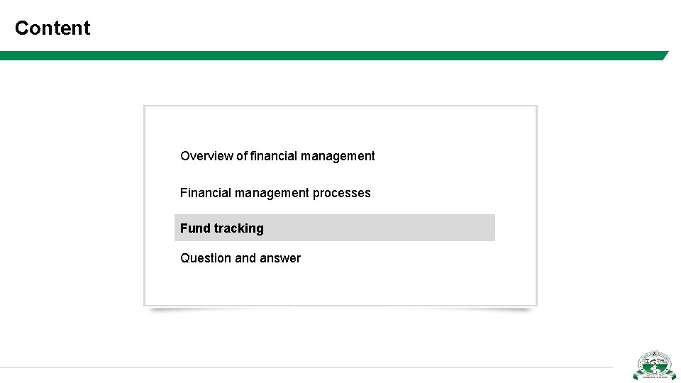 Content Overview of financial management Financial management processes Fund tracking Question and answer 