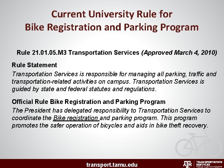 Current University Rule for Bike Registration and Parking Program Rule 21. 05. M 3