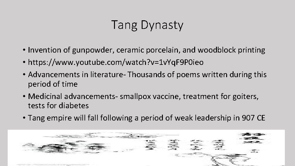 Tang Dynasty • Invention of gunpowder, ceramic porcelain, and woodblock printing • https: //www.