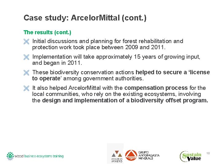 Case study: Arcelor. Mittal (cont. ) The results (cont. ) Ë Initial discussions and