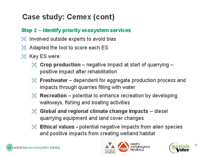 Case study: Cemex (cont) Step 2 – Identify priority ecosystem services Ë Involved outside