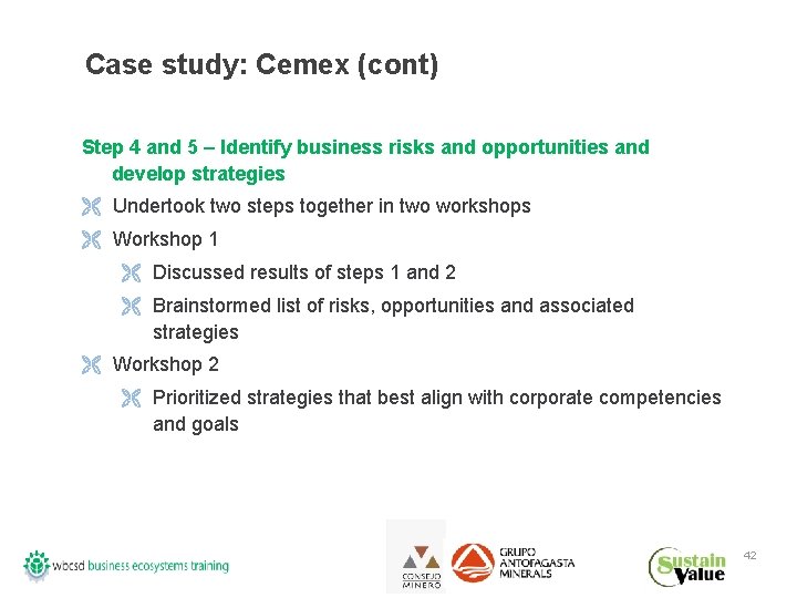 Case study: Cemex (cont) Step 4 and 5 – Identify business risks and opportunities