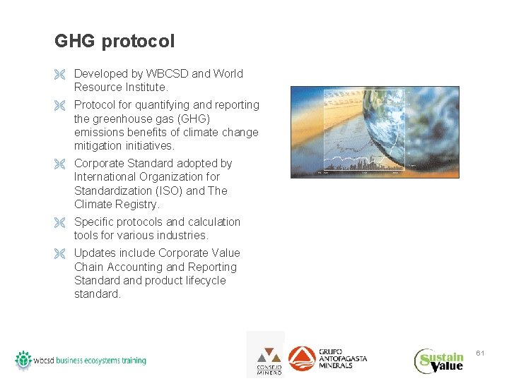 GHG protocol Ë Developed by WBCSD and World Resource Institute. Ë Protocol for quantifying