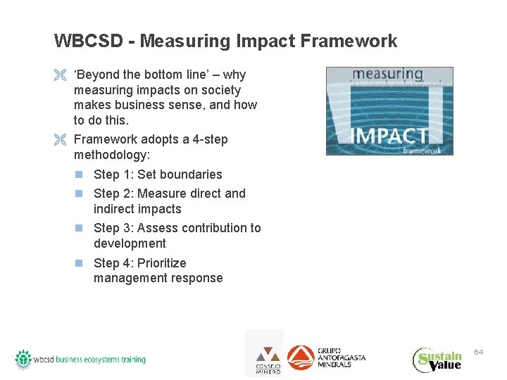 WBCSD - Measuring Impact Framework Ë ‘Beyond the bottom line’ – why measuring impacts