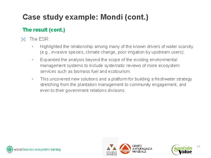 Case study example: Mondi (cont. ) The result (cont. ) Ë The ESR: §