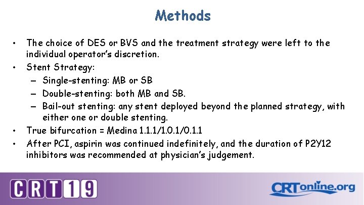 Methods • • The choice of DES or BVS and the treatment strategy were